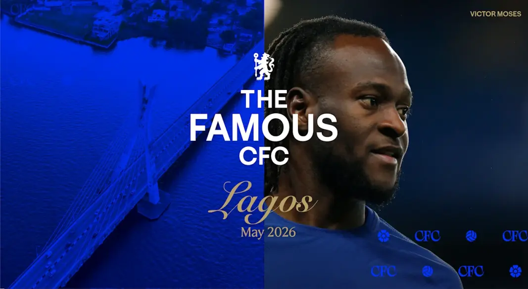 The Blues are Coming! Chelsea FC Announces Historic Lagos Takeover this May